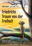 BUCH: Friedrichs Traum von der Freiheit von Ernst Wolff (Autor)