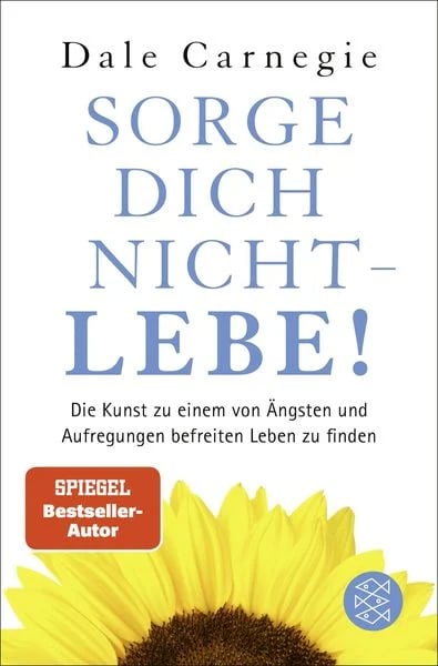 BUCH: Sorge dich nicht - lebe! von Dale Carnegie (Autor)